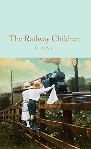 The Railway Children: E. Nesbit (Macmillan Collector's Library) von Pan Macmillan